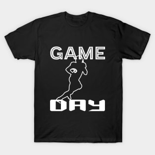 Game day Football - Funny Football Lovers Gift idea Print illustration T-Shirt